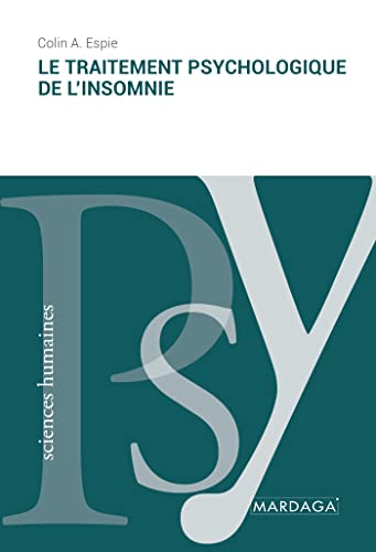 Stock image for Le traitement psychologique de l'insomnie (French Edition) for sale by California Books