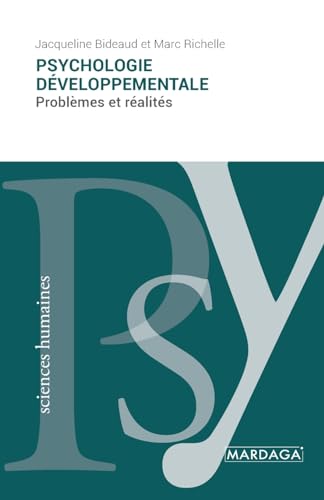 Beispielbild fr Psychologie dveloppementale: Problmes et ralits (French Edition) zum Verkauf von California Books