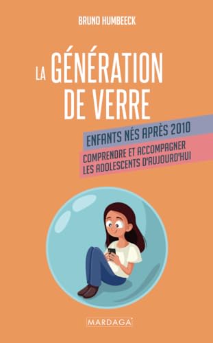 Beispielbild fr La gnration de verre: Comprendre et accompagner les adolescents d'aujourd'hui (French Edition) zum Verkauf von Books Unplugged