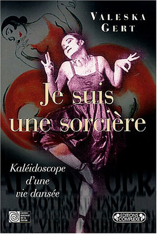 Beispielbild fr Je Suis Une Sorcire : Autobiographie D'une Danseuse Cabarettiste zum Verkauf von RECYCLIVRE