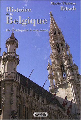Beispielbild fr Histoire de la Belgique . De l'antiquit  nos jours zum Verkauf von Librairie l'Aspidistra
