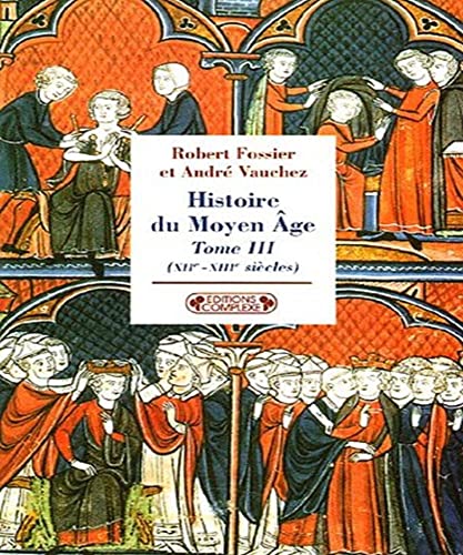 9782804800444: Histoire du Moyen Age : Tome 3, (XIIe-XIIIe sicles)