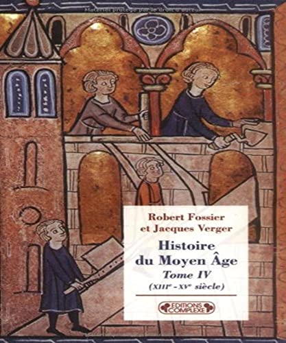 9782804800451: Histoire du Moyen ge: XIIIe-XVe sicle (Tome IV) (Histoire du Moyen ge (4))