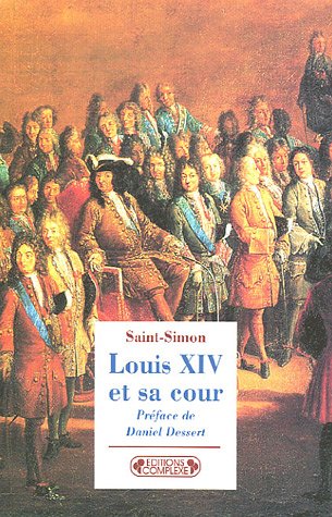 Beispielbild fr LOUIS XIV ET SA COUR NOUVELLE EDITION zum Verkauf von ThriftBooks-Atlanta