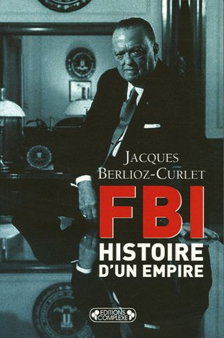 9782804800550: FBI: Histoire d'un empire
