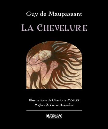 Stock image for La Chevelure Maupassant, Guy de; Assouline, Pierre et Mollet, . for sale by Shanti