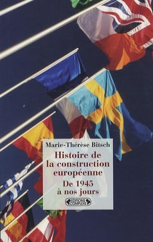 Beispielbild fr Histoire de la construction europenne de 1945  nos jours zum Verkauf von medimops