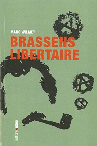 9782805900600: Georges Brassens libertaire: La chanterelle et le bourdon