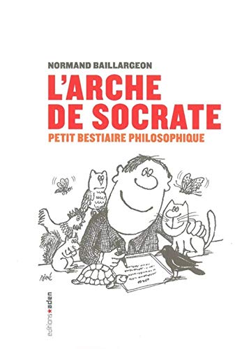 Stock image for L'arche de Socrate : Petit bestiaire philosophique for sale by medimops