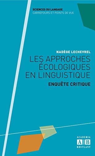 Beispielbild fr Les approches cologiques en linguistique: Enqute critique (French Edition) zum Verkauf von Gallix