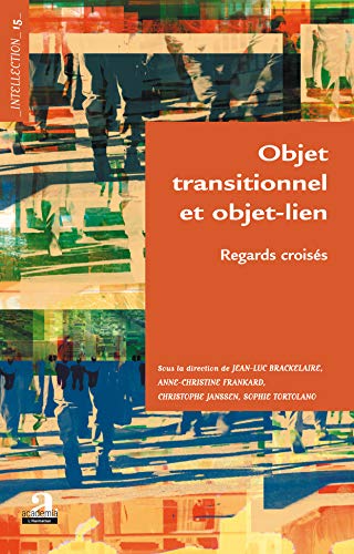 Stock image for Objet Transitionnel Et Objet-lien : Regards Croiss for sale by RECYCLIVRE