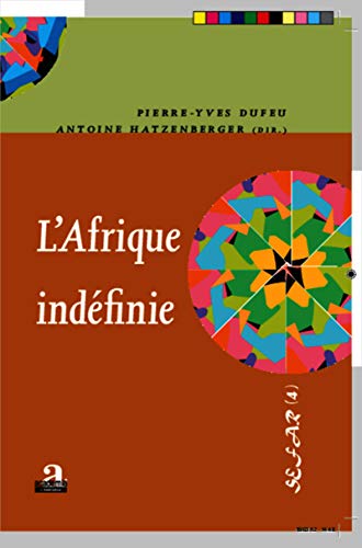 Beispielbild fr L'Afrique indfinie zum Verkauf von Ammareal