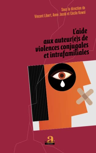 Beispielbild fr L'aide aux auteur(e)s de violences conjugales et intrafamiliales (French Edition) zum Verkauf von Gallix
