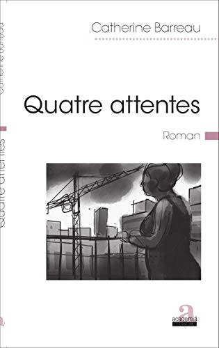 Stock image for Quatre attentes for sale by BuchWeltWeit Ludwig Meier e.K.
