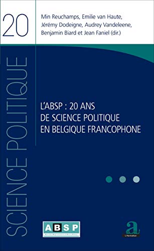 Beispielbild fr ABSP 20 ANS DE SCIENCE POLITIQUE EN BELGIQUE (L') (French Edition) zum Verkauf von Gallix