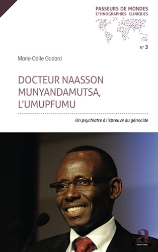 9782806104434: Docteur Naasson Munyandamutsa, l'UMUPFUMU: Un psychiatre  l'preuve du gnocide