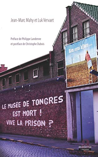 Beispielbild fr Le muse de Tongres est mort! Vive la prison? zum Verkauf von Gallix