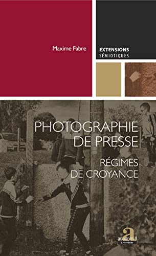 Stock image for Photographie de presse: Rgimes de croyance (French Edition) for sale by Gallix