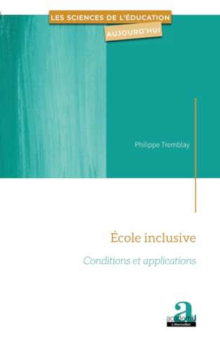 Beispielbild fr cole inclusive: Conditions et applications [Broch] Tremblay, Philippe zum Verkauf von BIBLIO-NET