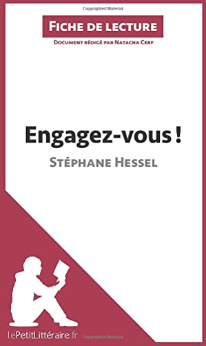 Stock image for Engagez-vous ! de St phane Hessel (Fiche de lecture): Analyse compl te et r sum d taill de l'oeuvre (French Edition) for sale by HPB-Movies