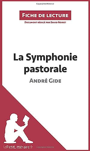 9782806211200: La Symphonie pastorale de Andr Gide (Fiche de lecture): Analyse complte et rsum dtaill de l'oeuvre