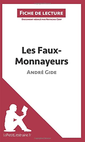 Imagen de archivo de Les Faux-Monnayeurs d'Andr Gide (Fiche de lecture): Analyse complte et rsum dtaill de l'oeuvre a la venta por Ammareal