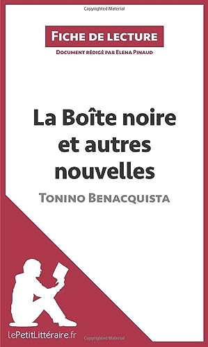 Imagen de archivo de La Bote noire et autres nouvelles de Tonino Benacquista (Fiche de lecture): Analyse complte et rsum dtaill de l'oeuvre (French Edition) a la venta por GF Books, Inc.