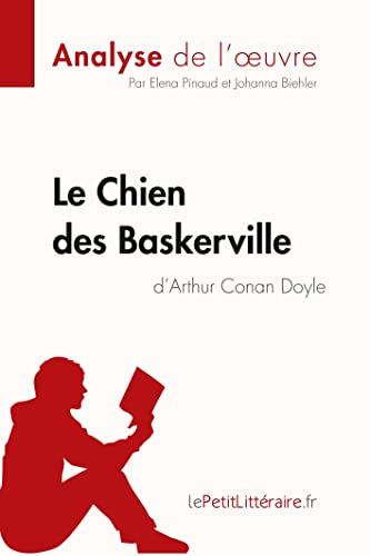 Stock image for Le Chien des Baskerville d'Arthur Conan Doyle (Analyse de l'oeuvre): Comprendre la littrature avec lePetitLittraire.fr (French Edition) for sale by GF Books, Inc.