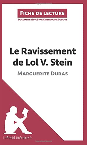 9782806213389: Le Ravissement de Lol V. Stein de Marguerite Duras (Fiche de lecture): Analyse complte et rsum dtaill de l'oeuvre