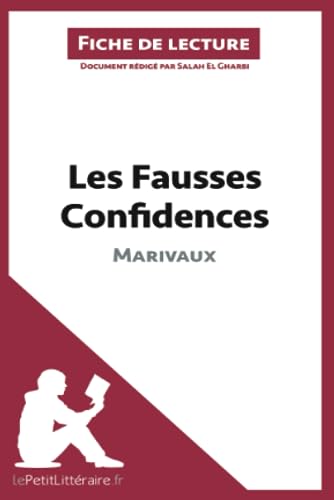 Beispielbild fr Les Fausses Confidences de Marivaux (Fiche de lecture) : Analyse complte et rsum dtaill de l'oeuvre zum Verkauf von Buchpark