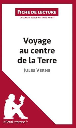 9782806214140: Voyage au centre de la Terre de Jules Verne (Fiche de lecture): Analyse complte et rsum dtaill de l'oeuvre