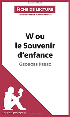 Imagen de archivo de W ou le souvenir d'enfance de Georges Perec (Fiche de lecture) a la venta por Revaluation Books