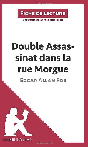 Stock image for Double assassinat dans la rue Morgue d'Edgar Allan Poe (Fiche de lecture): Analyse complte et rsum dtaill de l'oeuvre (French Edition) for sale by Books Unplugged