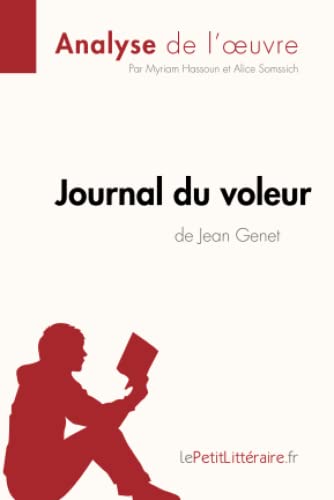 Imagen de archivo de Journal du voleur de Jean Genet (Analyse de l'"uvre): Comprendre la litt rature avec lePetitLitt raire.fr (Fiche de lecture) (French Edition) a la venta por Open Books