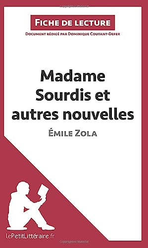 Stock image for Madame Sourdis et autres nouvelles de mile Zola (Fiche de lecture): Analyse complte et rsum dtaill de l'oeuvre (French Edition) for sale by Book Deals
