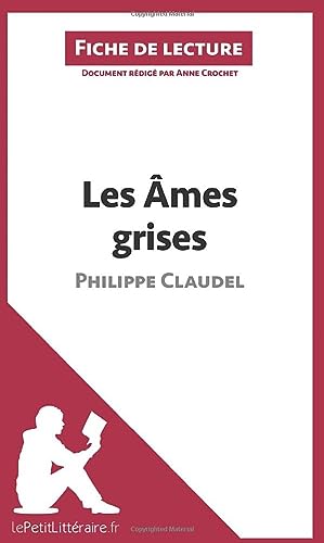 9782806230287: Les mes grises de Philippe Claudel (Fiche de lecture): Analyse complte et rsum dtaill de l'oeuvre