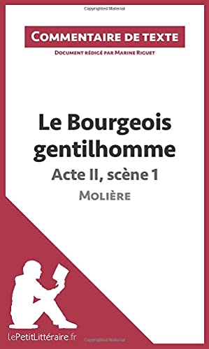 Beispielbild fr Le Bourgeois gentilhomme de Molire - Acte II, scne 1 (Commentaire de texte): Commentaire et Analyse de texte (French Edition) zum Verkauf von GF Books, Inc.