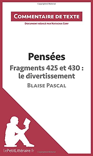 Imagen de archivo de Penses de Blaise Pascal - Fragments 425 et 430 : le divertissement: Commentaire et Analyse de texte (French Edition) a la venta por Books Unplugged