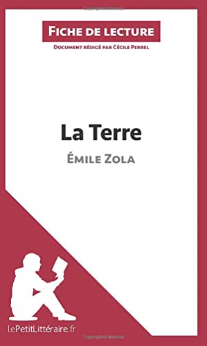 Stock image for La Terre de mile Zola (Fiche de lecture): Analyse complte et rsum dtaill de l'oeuvre (French Edition) for sale by Books Unplugged