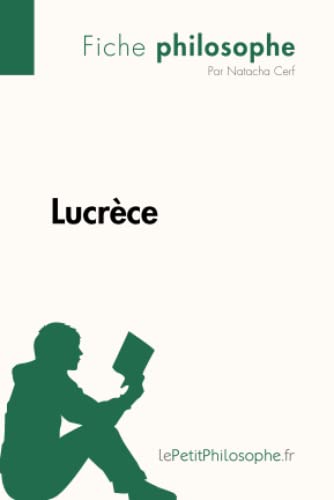 Imagen de archivo de Lucrèce (Fiche philosophe): Comprendre La Philosophie Avec Lepetitphilosophe.Fr (French Edition) [FRENCH LANGUAGE - Soft Cover ] a la venta por booksXpress