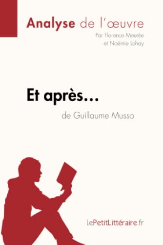 Stock image for Et aprs. de Guillaume Musso (Analyse de l'oeuvre): Analyse complte et rsum dtaill de l'oeuvre (Fiche de lecture) (French Edition) for sale by GF Books, Inc.