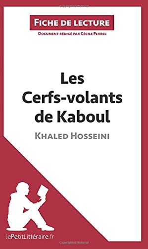 Stock image for Les Cerfs-volants de Kaboul de Khaled Hosseini (Fiche de lecture): Analyse complte et rsum dtaill de l'oeuvre (French Edition) for sale by Book Deals