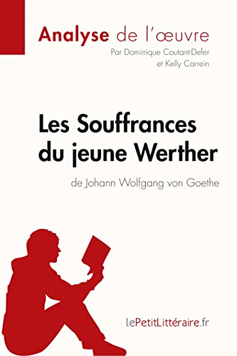 9782806252197: Les Souffrances du jeune Werther de Goethe (Analyse de l'œuvre): Analyse complte et rsum dtaill de l'oeuvre (Fiche de lecture)