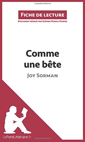 Imagen de archivo de Comme une bête de Joy Sorman (Fiche de lecture): Résumé Complet Et Analyse Détaillée De L'oeuvre (French Edition) [FRENCH LANGUAGE - Soft Cover ] a la venta por booksXpress