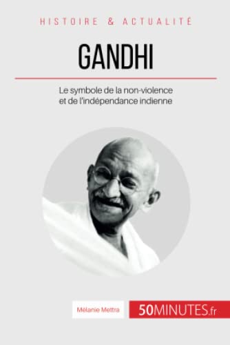 9782806256492: Gandhi: Le symbole de la non-violence et de l'indpendance indienne
