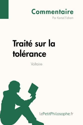 9782806256850: Trait sur la tolrance de Voltaire (Commentaire): Comprendre la philosophie avec lePetitPhilosophe.fr