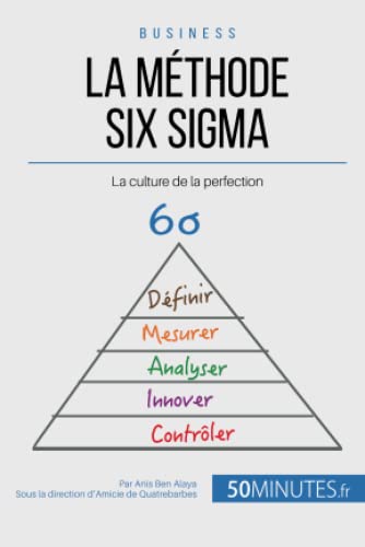 Imagen de archivo de La mthode Six Sigma: La culture de la perfection (Gestion & Marketing) (French Edition) a la venta por Lucky's Textbooks
