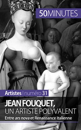 Stock image for Jean Fouquet, un artiste polyvalent: Entre ars nova et Renaissance italienne (Artistes) (French Edition) for sale by Book Deals