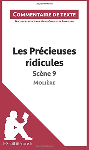 Stock image for Les Précieuses ridicules de Molière - Scène 9: Commentaire De Texte (French Edition) [FRENCH LANGUAGE - Soft Cover ] for sale by booksXpress
