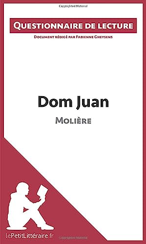 Stock image for Dom Juan de Molière: Questionnaire de lecture (French Edition) [FRENCH LANGUAGE - Soft Cover ] for sale by booksXpress